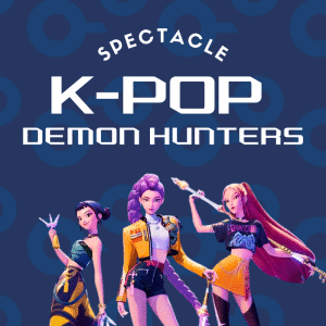 SPECTACLE K-POP DEMON HUNTERS